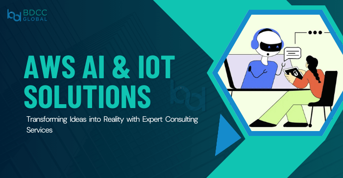 AWS AI and IoT Solutions: Bringing Innovative Ideas to Reality with Consulting Services