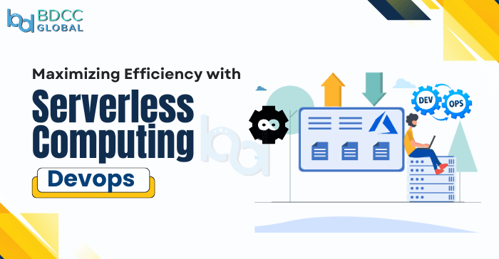 Maximizing Efficiency with Serverless Computing & DevOps Featured img BDCC