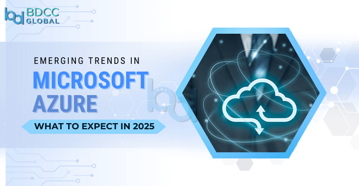 The Future of Microsoft Azure: Key Trends Shaping 2025 & Beyond